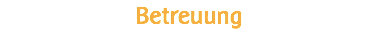 Betreuung