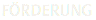 FÖRDERUNG